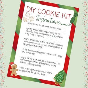 May include: A festive DIY Cookie Kit instruction sheet with a red and green striped border. The text includes instructions for preparing and decorating cookies, with illustrations of a gingerbread man, a Christmas tree, and a piping bag.