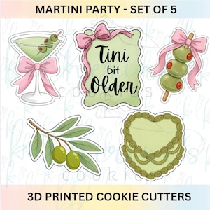 May include: A set of five 3D printed cookie cutters featuring a martini glass with a pink bow, a plaque with the text Tini bit OLDER and a pink bow, three olives on a skewer with a pink bow, an olive branch, and a heart with decorative piping.