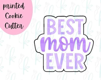 Best Mom Ever Plaque Cookie Cutter
