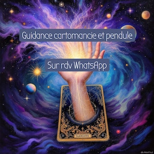 Può includere: Una rappresentazione artistica di una mano che emerge da una carta dei tarocchi, con uno sfondo cosmico di vortici viola, blu e oro. Il testo "Guidance cartomancie et pendule" e "Sur rdv WhatsApp" sono visualizzati.
