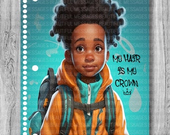 SCHOOL NOTEBOOK - My Hair is my Crown; notebook; school; journals; notebooks; reading; diary; writing; black boy; african-american