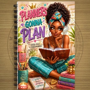 May include: A spiral-bound 2026-2027 12-month planner featuring a cover illustration of a person with curly hair wearing a colorful headwrap, reading a book. The text reads Planners Gonna Plan. Includes a cup with pens, a small notebook, and stacked books.