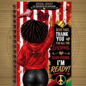 May include: A 2026-2027 12-month spiral-bound planner featuring a person with curly hair wearing a red hoodie and black pants. The cover displays red and white stripes, a heart, a gold crown, and text: DEAR PAST, THANK YOU FOR ALL THE LESSONS. DEAR FUTURE, I'M READY!