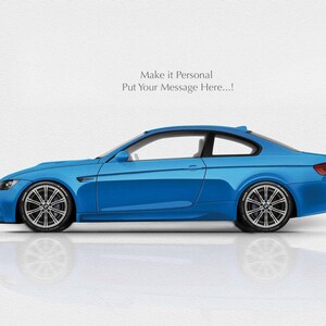 May include: A blue sports car with black wheels and a white background. The text "Make it Personal Put Your Message Here..." is above the car.