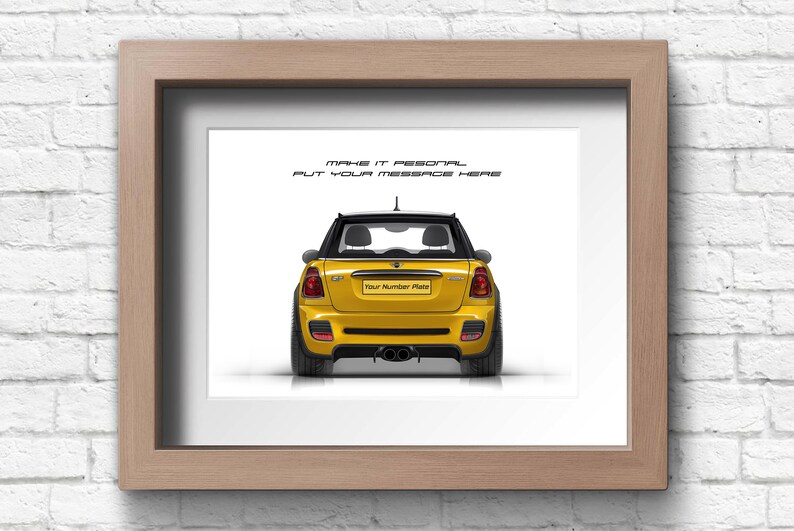 May include: A yellow Mini Cooper S with black accents, viewed from the rear. The car has a black license plate that says "Your Number Plate". The text "Make it personal, Put your message here" is printed above the car.