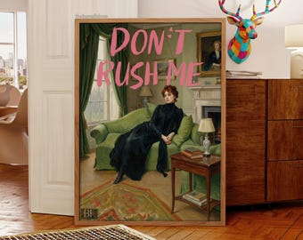 „Don't Rush Me“ – Künstlerisches Porträt, Wandbild für Mädchen, Trendiger Galerie-Druck, Pinkes Graffiti-Poster, Vintage-Gemälde, Maximalistisches Dekor