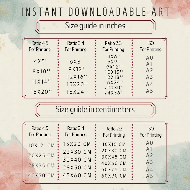 May include: A size guide chart for instant downloadable art, with measurements in inches and centimeters. The chart lists various aspect ratios and corresponding sizes, including 4x5", 8x10", 11x14", and 16x20" in inches, and 10x12 cm, 20x25 cm, 28x35 cm, and 40x50 cm.