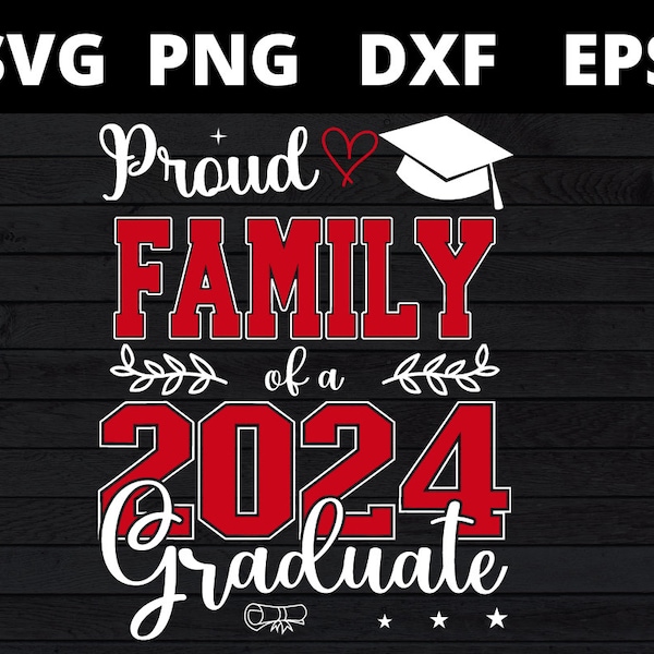 proud family of a 2024 graduate svg, Proud Family of 2024 Graduate SVG, 2024 Graduation Shirt Svg Png, Senior Class 2024 Svg Png