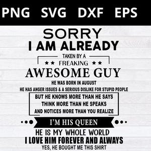 Pode incluir: Design digital em preto e branco com o texto "SORRY I AM ALREADY TAKEN BY A FREAKING AWESOME GUY". Inclui também "I'M HIS QUEEN" e "I LOVE HIM FOREVER AND ALWAYS".