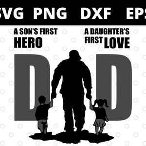 Dad A Sons First Hero A Tochter erste Liebe Vatertag svg Dateien für Cricut