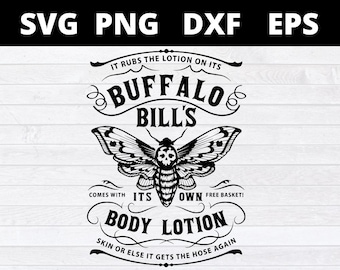 Buffalo Bill svg,is Body Lotion It Rubs The Lotions On Its Skin svg files for cricut
