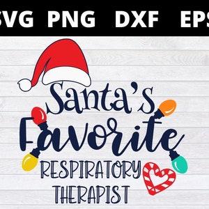May include: A red Santa hat with a white trim sits above the text "Santa's Favorite Respiratory Therapist". The text is in blue with a white outline. There are colorful light bulbs and a red candy cane heart around the text.