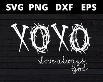 May include: White graphic design with the letters XOXO, a crown of thorns, and the text "Love always, -God".