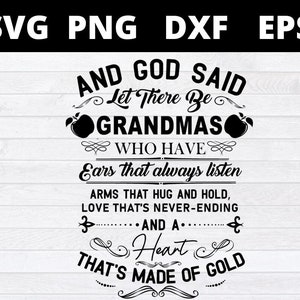 Und Gott sagte, Let There Be Omas, die Ohren haben, die immer zuhören svg Dateien für Cricut