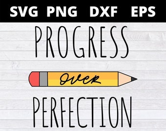 Progress Over Perfection Pencil teacher svg files for cricut