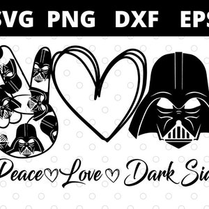 Peace Love Dark Side Darth Vader svg files for cricut