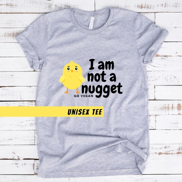 Vegan I am not a nugget organic cotton unisex t-shirt animal liberation shirt for animal lover activist t shirt empty the cages apparel