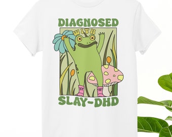 Funny Frog Shirt, Diagnosed With Slay-DHD, Funny ADHD Shirt, Groovy Frog Shirt, Frog Meme Shirt, Funny Mental Health Shirt, Frog Lover Shirt