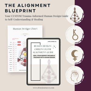 May include: A digital guide titled "Human Design: Chiron/Lilith Alignment Guide" with a pink and white human design chart. The guide is on a tablet computer with a white background. The text on the guide says "Heal your deepest wounds & traumas with Human Design".