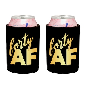 Birthday Party Can Cooler / Forty AF or Thirty AF / Neoprene / Can be personalized / Birthday Cozies / 40 AF