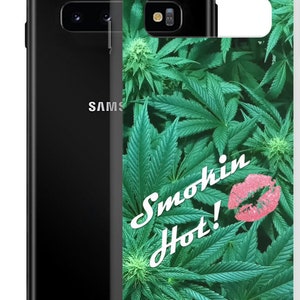 Samsung Case - &quot;Smokin Hot!&quot; Pot Leaf Design