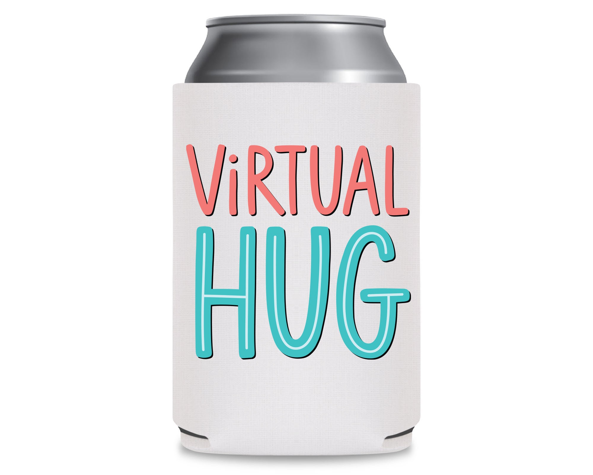 Custom Can Cooler Virtual Hug Positive Thoughts Foam Beer Etsy