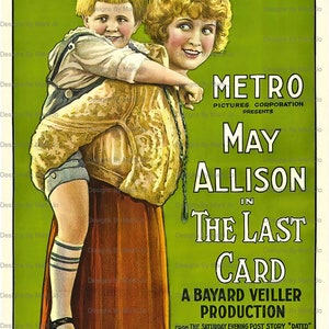 May include: A vintage movie poster advertising the film "The Last Card" starring May Allison. The poster features a woman in a brown dress holding a young boy in her arms. The poster is green with white and black text.