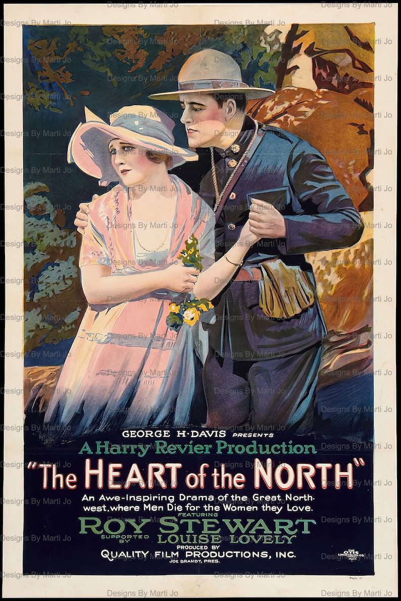 May include: A vintage movie poster advertising the film "The Heart of the North" starring Roy Stewart and Louise Lovely. The poster features a couple in a romantic embrace, with the man in a blue uniform and the woman in a pink dress. The poster is set against a backdrop of a forest.