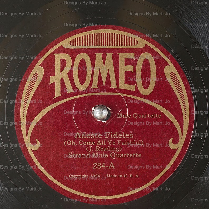 May include: A red and gold 78 RPM record label with the text "ROMEO" in large gold letters. The record is titled "Adeste Fideles (Oh, Come All Ye Faithful)" by the Strand Male Quartette. The record number is 284-A and the copyright date is 1926.