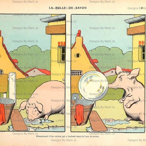May include: A comic strip illustration depicting a pig drinking from a puddle of water and then being startled by a large soap bubble. The text in the image reads "Etonnement d'un cochon qui a barboté dans de l'eau de savon."