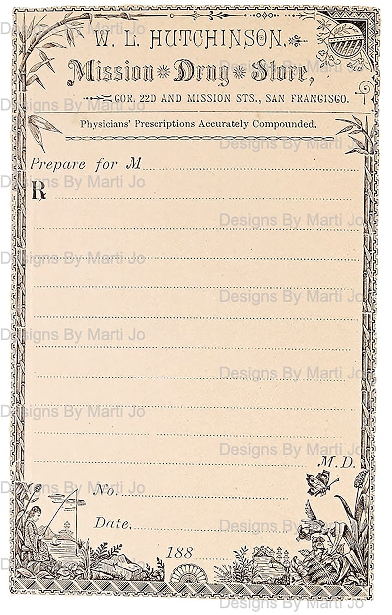 May include: A vintage prescription blank from W.L. Hutchinson's Mission Drug Store in San Francisco. The blank is dated 188 and has a decorative border with floral and botanical motifs.