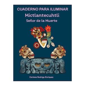Mictlantecuhtli, Mictecacihuatl, Mictlan Coloring Book