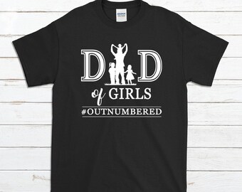 Dad of girls t-shirt | outnumbered | To dad from daughter's |  Dad of girls | Daddy and daughter | Funny dad tshirts