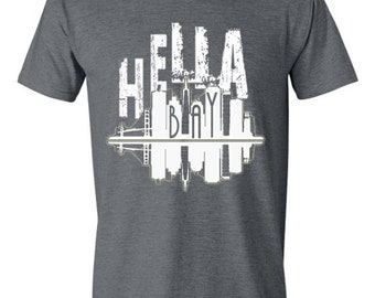 Hella Bay area t shirt  | Hella | Bay area | Bay area tshirt | The Bay shirt |