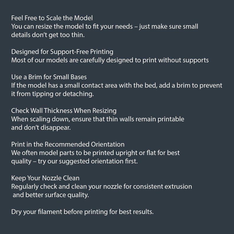May include: Dark gray graphic with white text providing 3D printing tips. The text includes advice on scaling models, support-free printing, using brims, checking wall thickness, print orientation, nozzle maintenance, and filament drying.