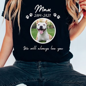 Personalized Dog Pet Memorial Shirt, Grieving Loss of A Dog, Gift for Pet owner, Pet Loss Gift, Dog Memorial Gift, Pet Sympathy Gift, Pets