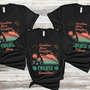 Personalized Grandma, Mom, Daughter Cruise Shirt, Gift for mom, Cruise shirts gift for birthday, Custom Family cruise shirt, Family Vacation