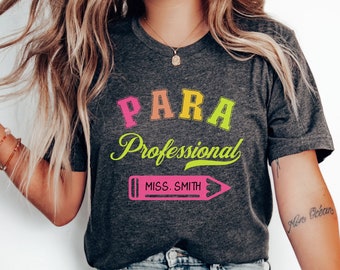 Custom Paraprofessional Shirt, Personalized Para Tshirt Gift, Para Squad T-shirt, Teacher Shirt, Teacher Aide T shirt, Teacher Assistant Tee