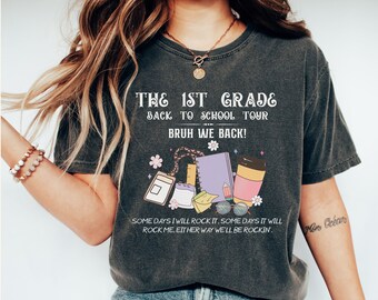 Comfort Colors® First Grade Teacher Shirt, 1st Grade Teacher Tee, First Day of School Tshirt, Elementary Teacher Gift, Back To School Shirt