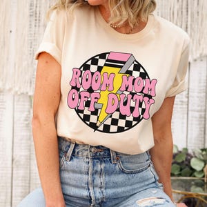 Room Mom Off Duty Shirt, Classroom Mom Tshirt for Last Day Of School, Gift for Room Mom, Trendy Tees for Room Mom, School Volunteer Shirt
