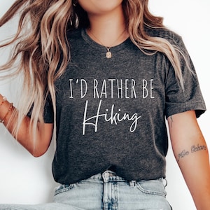 I&#39;d Rather Be Hiking Shirt, Funny Hiking T-Shirt, Hiking Lover Shirt, Nature Lover Shirt, Nature Shirt, Hiking Gift, Adventure Lover Camping