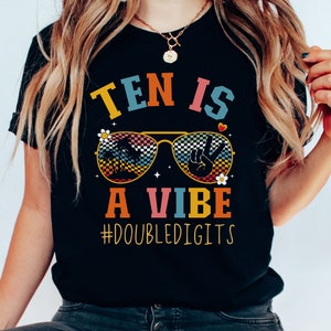 Ten is a Vibe Birthday Tshirt, 10th Birthday Shirt, 10 Year Old Birthday T-shirt, Birthday Shirt Tenth Birthday Gift, Girl Birthday Tee