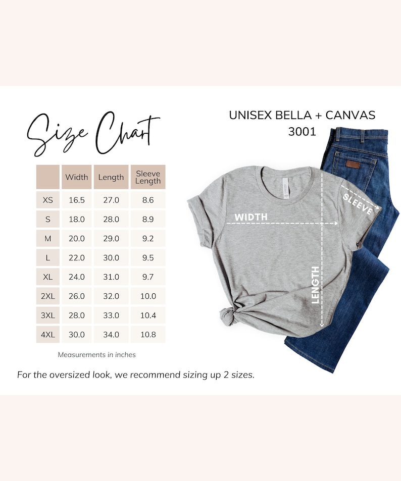 May include: Unisex Bella + Canvas 3001 size chart with measurements in inches for XS, S, M, L, XL, 2XL, 3XL, and 4XL. The chart shows width, length, and sleeve length.