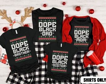Dope Black Matching Family Christmas Shirt, Black Family Christmas T-shirt, Ugly Christmas Shirt, African American Christmas Tshirt, Melanin
