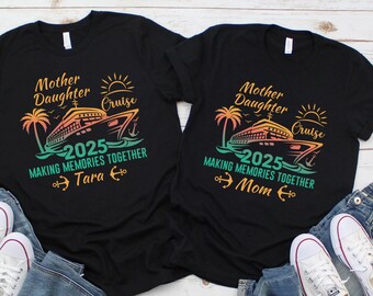 Custom Mother Daughter Cruise Shirts gift for mom, 2025 Cruise shirts gift for birthday, Custom Family cruise shirt, Family Vacation Shirt