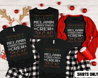Melanin Christmas Crew Matching Family Christmas Shirt, Black Family Christmas T-shirt, Ugly Christmas Tee African American Christmas Tshirt