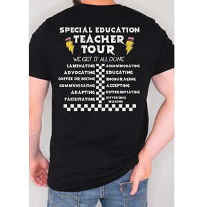 May include: Black t-shirt with the text "Special Education Teacher Tour" and a graphic of lightning bolts. The text "We get it all done" is below the title. A list of words describing the duties of a special education teacher is below the text.
