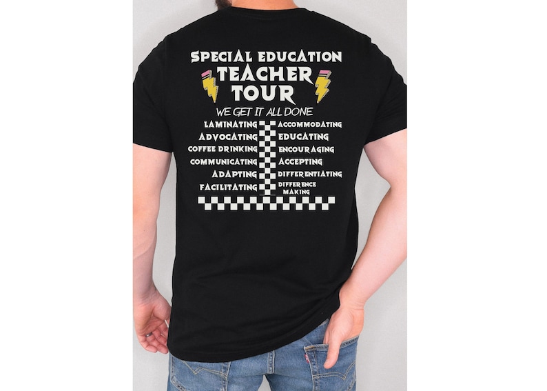 May include: Black t-shirt with the text "Special Education Teacher Tour" and a graphic of lightning bolts. The text "We get it all done" is below the title. A list of words describing the duties of a special education teacher is below the text.