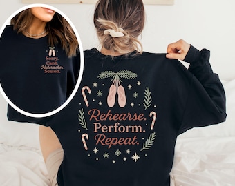 Sorry Can't Nutcracker Season Sweatshirt or Tshirt, Nutcracker Sweatshirt, Preppy Nutcracker Sweater, Christmas Tee, Sugar Plum Fairy Tee