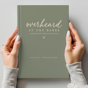 Overheard at the Barre Journal, Dance Teacher Memory Book, Funny Dance Student Quotes Notebook, Teacher Appreciation Gift, Recital Gift